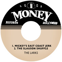 The Larks - Mickey's East Coast Jerk / The Slauson Shuffle