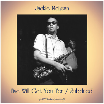 Jackie McLean - Five Will Get You Ten / Subdued (All Tracks Remastered)