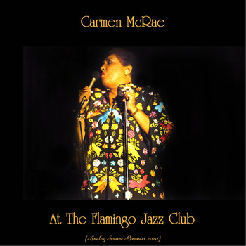 Carmen McRae - Carmen McRae At The Flamingo Jazz Club (Analog Source Remaster 2020)