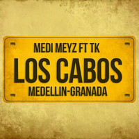 Medi Meyz - Los Cabos (Explicit)