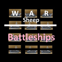 WAR sheep - Battleships (Explicit)