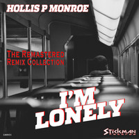 Hollis P. Monroe - I'M Lonely