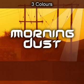 3 Colours - Morning Dust