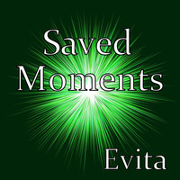 Evita - Saved Moments