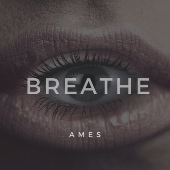 Ames - Breathe