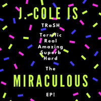 Bakari - J. Cole Is TRaSH Terrific, Real, Amazing, Superb, Hard, the Miraculous - EP!