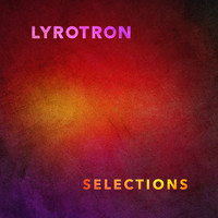 Lyrotron - Selections