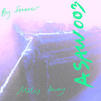 BY FOREVER - Asaw003: Miles Away