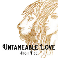 High Tide - Untameable Love
