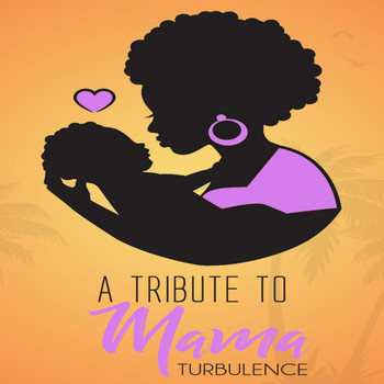 Turbulence - A Tribute to Mama
