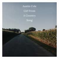 Austin Cole - Girl From a Country Song