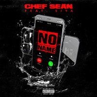 Chef Sean - No Name (feat. Siya) (Explicit)