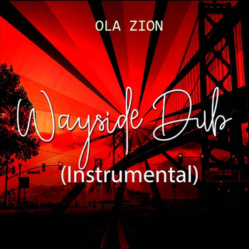Ola Zion - Wayside Dub (Instrumental)
