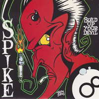 Spike - Build up Your Devil