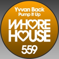 Yvvan Back - Pump It Up (Back & EM PI Mix)