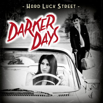 Hard Luck Street / - Darker Days
