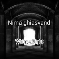 Nima ghiasvand / - White Of Light