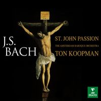 Ton Koopman - Bach: St John Passion, BWV 245
