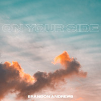 Brandon Andrews - On Your Side