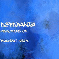 Esperanza - Memories of Playing With (Explicit)