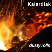 Kalardiak / - Dusty Rolls