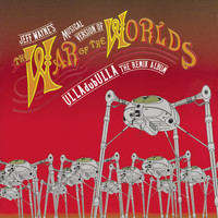 Jeff Wayne - Jeff Wayne's Musical Version of The War of the Worlds: ULLAdubULLA - The Remix Album