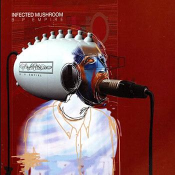Infected Mushroom - B.P.Empire (Deep Mix)