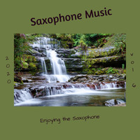 Saxophone Music - Enjoying the Saxophone, Vol. 6