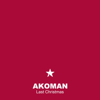 Akoman - Last Christmas (Extended Mix)