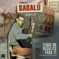 Babalú Quinteto - Tengo un Regalito para Ti