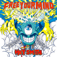 Hey-Smith - Free Your Mind (Explicit)