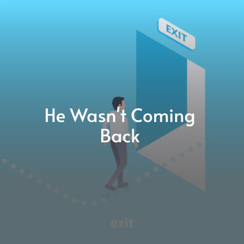 Various Artists - He Wasn't Coming Back