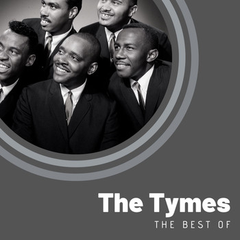 The Tymes - The Best of The Tymes