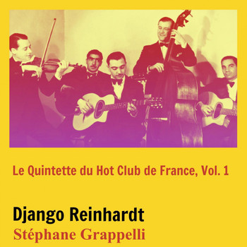 Django Reinhardt, Stéphane Grappelli - Le Quintette Du Hot Club De France, Vol. 1