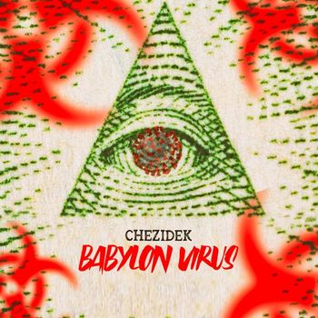 Chezidek - Babylon Virus