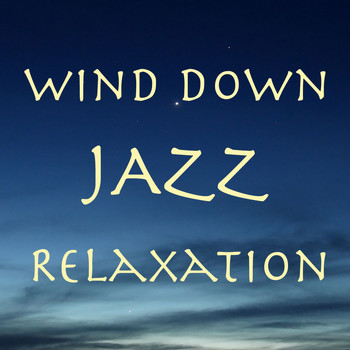 Various Artists - Wind Down Jazz Relaxation