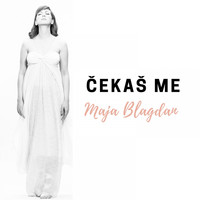 Maja Blagdan - Čekaš me
