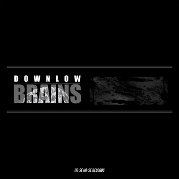 DOWNLow (US) - Brains (Explicit)
