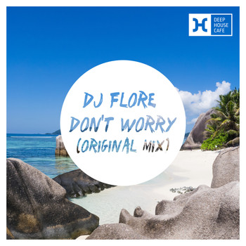 DJ Flore - Don't Worry