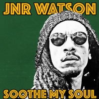 Junior Watson - Soothe My Soul