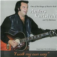 Anders Karlstedt - I Walk My Own Way