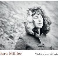 Sara Möller - Världen kom tillbaka