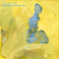 Frida Selander - Mountains Define You
