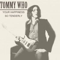 Tommy Who - Your Happiness / So Tenderly