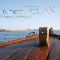 Magnus Johansson - Trumpet Relax