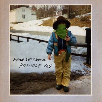 Frida Selander - Possible You