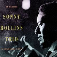 Sonny Rollins Trio - St Thomas (Live In Stockholm 1959)