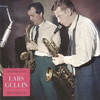 Lars Gullin - 1954/56 vol 11 - After Eight p.m.