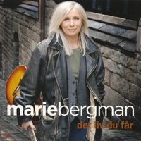 Marie Bergman - Det Liv Du Får