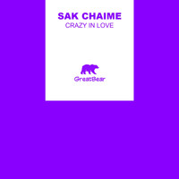 Sak Chaime - Crazy In Love